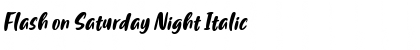 Download Flash on Saturday Night Italic Font Title Preview