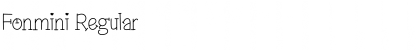Download Fonmini Regular Font Title Preview