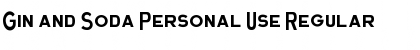 Download Gin and Soda Personal Use Regular Font Title Preview