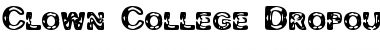 Download Clown College Dropout Not So Funny Font Title Preview