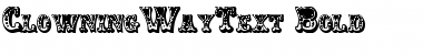 Download ClowningWayText Bold Font Title Preview