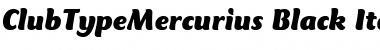 Download ClubTypeMercurius-Black BlackItalic Font Title Preview