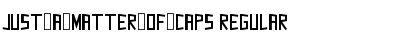 Download Just_a_Matter_of_Caps Regular Font Title Preview