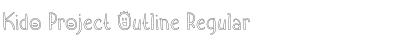 Download Kido Project Outline Regular Font Title Preview