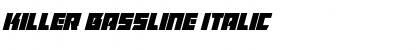 Download Killer Bassline Italic Font Title Preview