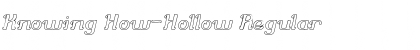 Download Knowing How-Hollow Regular Font Title Preview