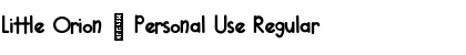 Download Little Orion - Personal Use Regular Font Title Preview
