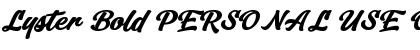 Download Lyster Bold PERSONAL USE ONLY Regular Font Title Preview