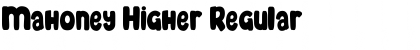 Download Mahoney Higher Regular Font Title Preview