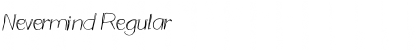 Download Nevermind Regular Font Title Preview