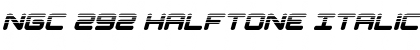 Download NGC 292 Halftone Italic Regular Font Title Preview