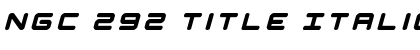 Download NGC 292 Title Italic Regular Font Title Preview