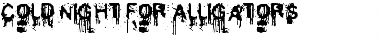 Download Cold Night for Alligators Regular Font Title Preview