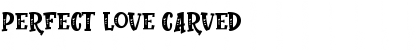Download Perfect Love Carved Font Title Preview