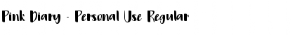 Download Pink Diary - Personal Use Regular Font Title Preview