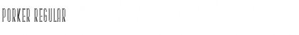 Download Porker Regular Font Title Preview