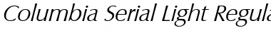 Download Columbia-Serial-Light RegularItalic Font Title Preview
