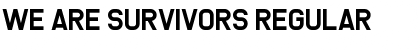 Download We Are Survivors Regular Font Title Preview