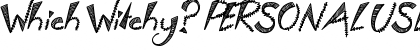 Download Which Witchy? PERSONAL USE ONLY Regular Font Title Preview