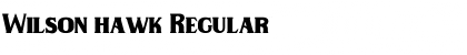 Download Wilson hawk Regular Font Title Preview