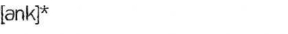 Download [ank]* Regular Font Title Preview