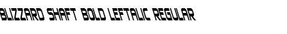 Download Blizzard Shaft Bold Leftalic Regular Font Title Preview