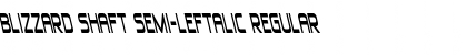 Download Blizzard Shaft Semi-Leftalic Regular Font Title Preview