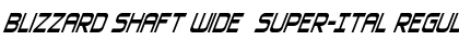 Download Blizzard Shaft Wide  Super-Ital Regular Font Title Preview