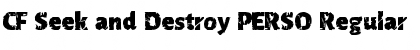 Download CF Seek and Destroy PERSO Regular Font Title Preview