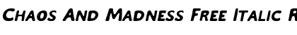 Download Chaos And Madness Free Italic Regular Font Title Preview