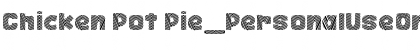 Download Chicken Pot Pie_PersonalUseOnly Regular Font Title Preview