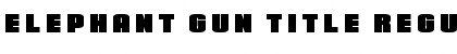 Download Elephant Gun Title Regular Font Title Preview