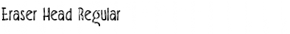 Download Eraser Head Regular Font Title Preview