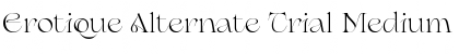 Download Erotique Alternate Trial Medium Font Title Preview