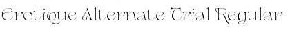 Download Erotique Alternate Trial Regular Font Title Preview