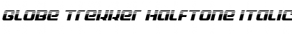 Download Globe Trekker Halftone Italic Italic Font Title Preview