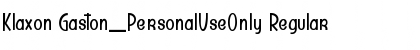 Download Klaxon Gaston_PersonalUseOnly Regular Font Title Preview
