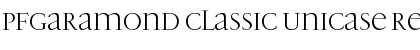 Download PFGaramond Classic Unicase Regular Font Title Preview