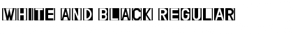 WHITE AND BLACK Regular Font Title Preview WHITE AND BLACK Regular Font Title Preview