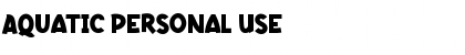 Download Aquatic Personal Use Font Title Preview