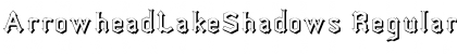 Download ArrowheadLakeShadows Regular Font Title Preview