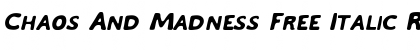 Download Chaos And Madness Free Italic Regular Font Title Preview