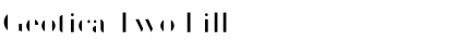 Download Geotica Two Fill Font Title Preview