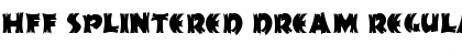 Download HFF Splintered Dream Regular Font