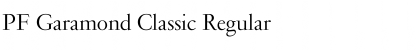 Download PF Garamond Classic Regular Font Title Preview