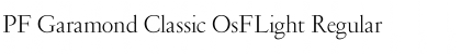 Download PF Garamond Classic OsFLight Regular Font Title Preview
