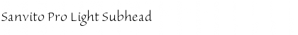 Download Sanvito Pro Light Subhead Font Title Preview