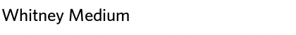 Download Whitney Medium Font Title Preview
