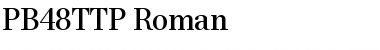 Download PB48TTP-Roman Regular Font Title Preview