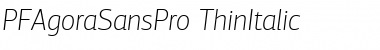 Download PF Agora Sans Pro Thin Italic Font Title Preview
